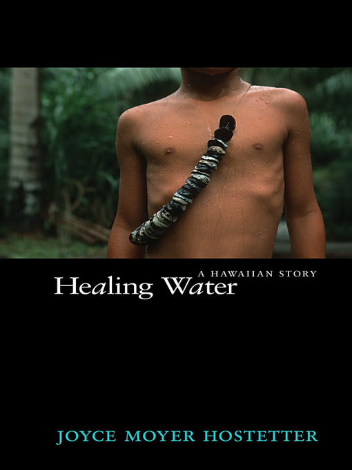Title details for Healing Water by Joyce Moyer Hostetter - Available